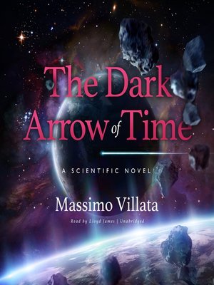 cover image of The Dark Arrow of Time